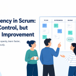 Transparency in Scrum: Not for Control, but for Team Improvement